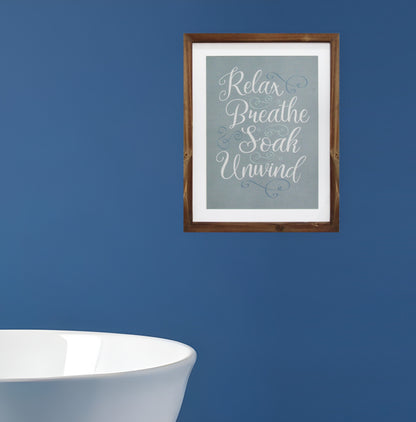 Relax Breathe Soak Unwind Framed Bath Art