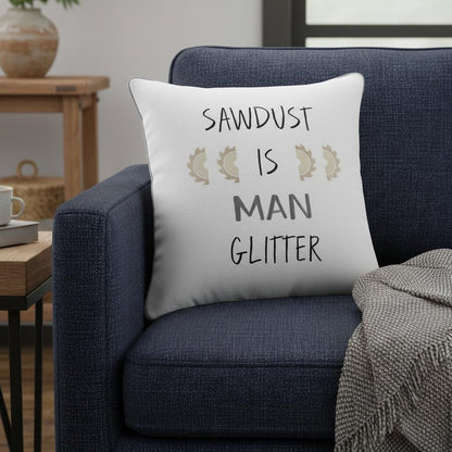 White Sawdust Is Man Glitter Throw Pillow