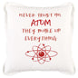 Red and White Never Trust An Atom Throw Pillow