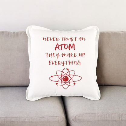 Red and White Never Trust An Atom Throw Pillow