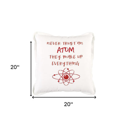 Red and White Never Trust An Atom Throw Pillow