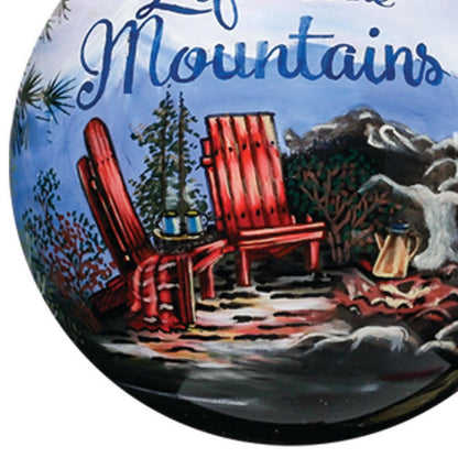 Scenic Life is Better in the Mountains Hand Painted Mouth Blown Glass Ornament