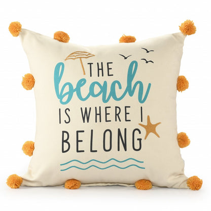 20" Natural Aqua And Orange The Beach Is Where I Belong Throw Pillow with Pompoms