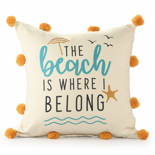 20" Natural Aqua And Orange The Beach Is Where I Belong Throw Pillow with Pompoms