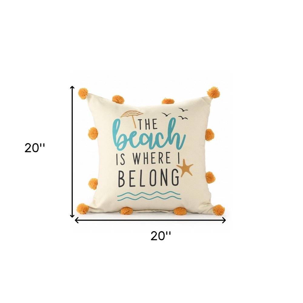 20" Natural Aqua And Orange The Beach Is Where I Belong Throw Pillow with Pompoms