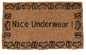 18" X 30" Brown and Black Coir Nice Underwear Outdoor Door Mat