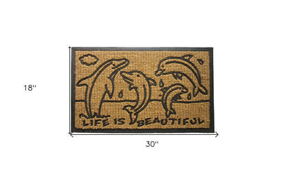 18" X 30" Brown and Black Rubber And Coir Dolphin Life is Beautiful Outdoor Door Mat